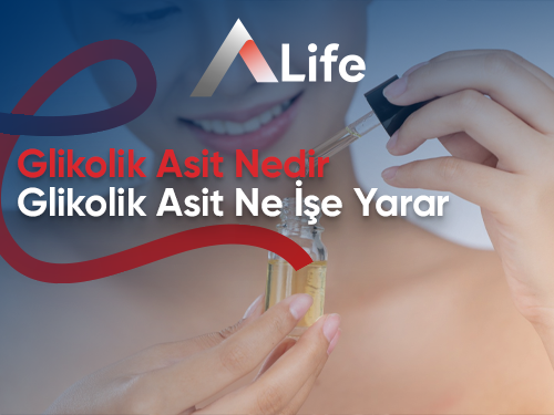 Glikolik Asit Nedir? Glikolik Asit Ne İşe Yarar?